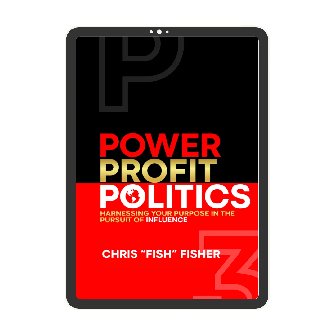 Power Profit Politics by Chris "Fish" Fisher